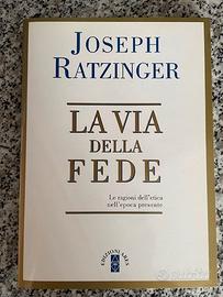 La Via Della Fede Benedetto XVI - Joseph Ratzinger