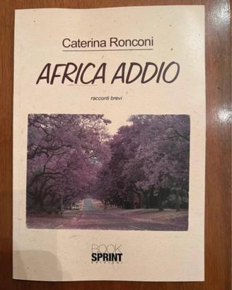 Africa Addio - Racconti Intensi e Autentici