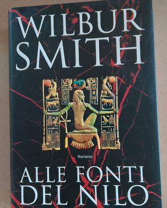 Alle fonti del Nilo. Wilbur Smith 2007