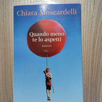 Quando meno te lo aspetti di Chiara Moscardelli