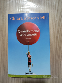 Quando meno te lo aspetti di Chiara Moscardelli
