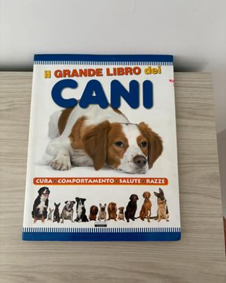 Il Grande Libro dei Cani (Cura e Razze)