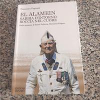 Libro El Alamein sabbia d'intorno roccia nel cuore