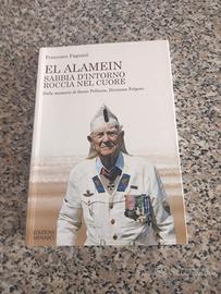 Libro El Alamein sabbia d'intorno roccia nel cuore