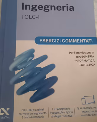 Alpha test Ingegneria Tolc - I Esercizi commentati