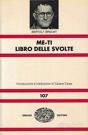 Brecht, Me-ti Libro delle svolte, Einaudi NUE 1970