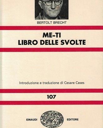 Brecht, Me-ti Libro delle svolte, Einaudi NUE 1970