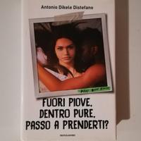 libro Fuori piove, dentro pure, passo a prenderti?