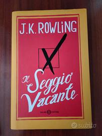 J.K.ROWLING " IL SEGGIO VACANTE"