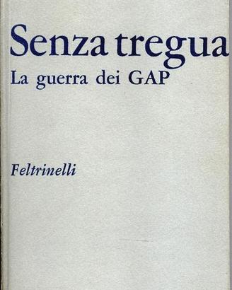 Senza Tregua - La guerra dei GAP