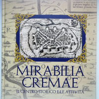MIRABILIA CREMAE, il centro storico e le attività