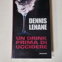 Un Drink Prima di Uccidere - Dennis Lehane