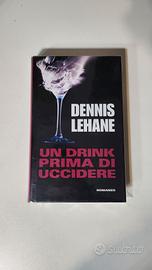 Un Drink Prima di Uccidere - Dennis Lehane