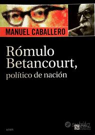 Rómulo Betancourt, político de nación