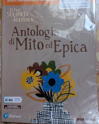 Il tuo sguardo domani. Antologia di Mito ed Epica