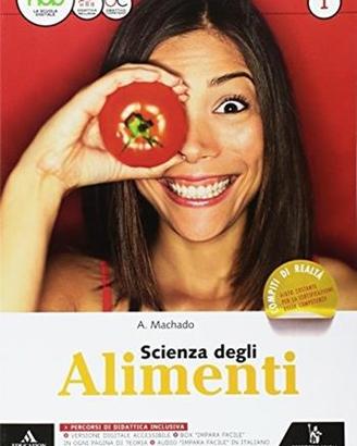 Scienza degli alimenti. Per gli Ist. tecnici e pro