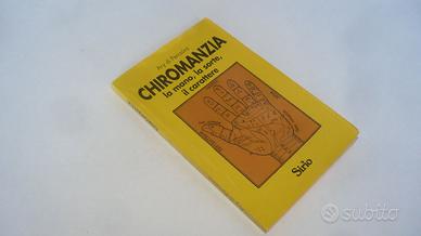 Libro Chiromanzia, la mano, la sorte, il carattere