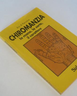 Libro Chiromanzia, la mano, la sorte, il carattere
