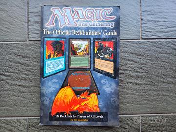 MTG: THE OFFICIAL DECKBUILDERS' GUIDE