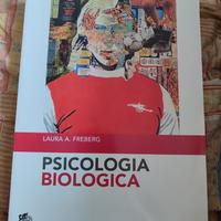 Psicologia biologica Laura A. Freberg