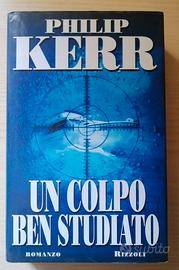 Un Colpo Ben Studiato - Philip Kerr 1999
