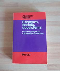 Esistenza, società, ecosistema di Vallega A.
