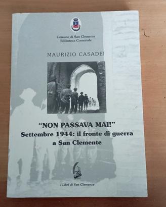 "Non passava mai"  1944. Guerra a San Clemente