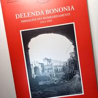 DELENDA BONONIA - Immagini d.bombardamenti 1943-45