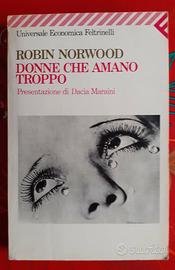 DONNE CHE AMANO TROPPO - ROBIN NORWOOD