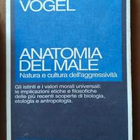 Anatomia del male. Natura e cultura dell'aggressiv