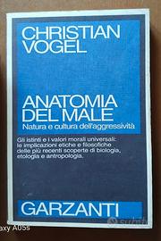 Anatomia del male. Natura e cultura dell'aggressiv