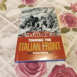 Touring the Italian Front 1917-1919 Grande Guerra