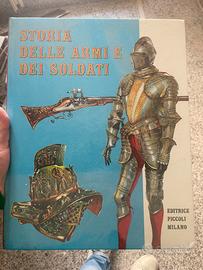 Storia delle armi e dei soldati (Cartonato)