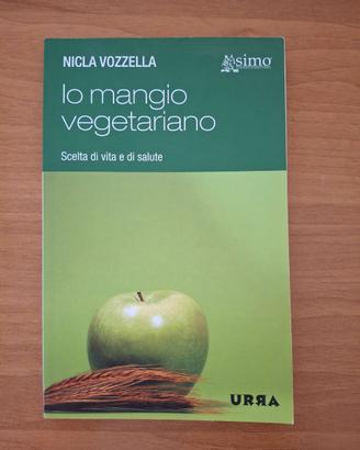Io mangio vegetariano - Nicla Vozzella