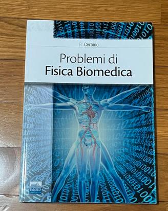 Problemi di fisica biomedica Cerbino