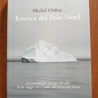Michel Onfray - Estetica del Polo Nord 