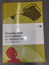 Come allevare un bimbo felice - Francoise Dolto