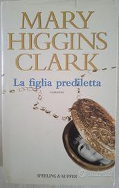 Mary Higgins Clark  "La Figlia Prediletta" Libro