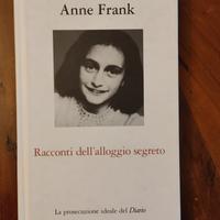 Racconti dell' alloggio segreto. Anne Frank