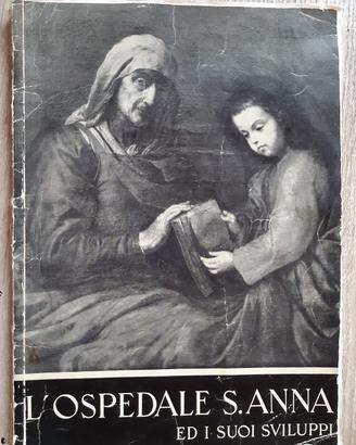 Libro ospedale s.anna ed i suoi sviluppi 1956 como