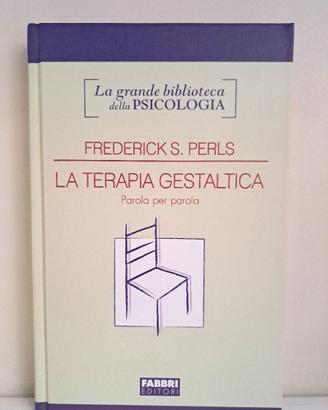 Frederick S. Perls: La terapia gestaltica - Fabbri