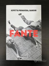 ASPETTA PRIMAVERA, BANDINI - John Fante