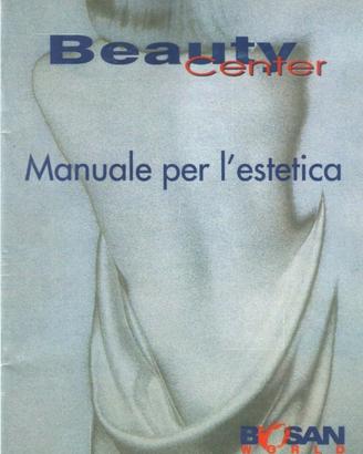 Beauty Center Manuale per l'estetica