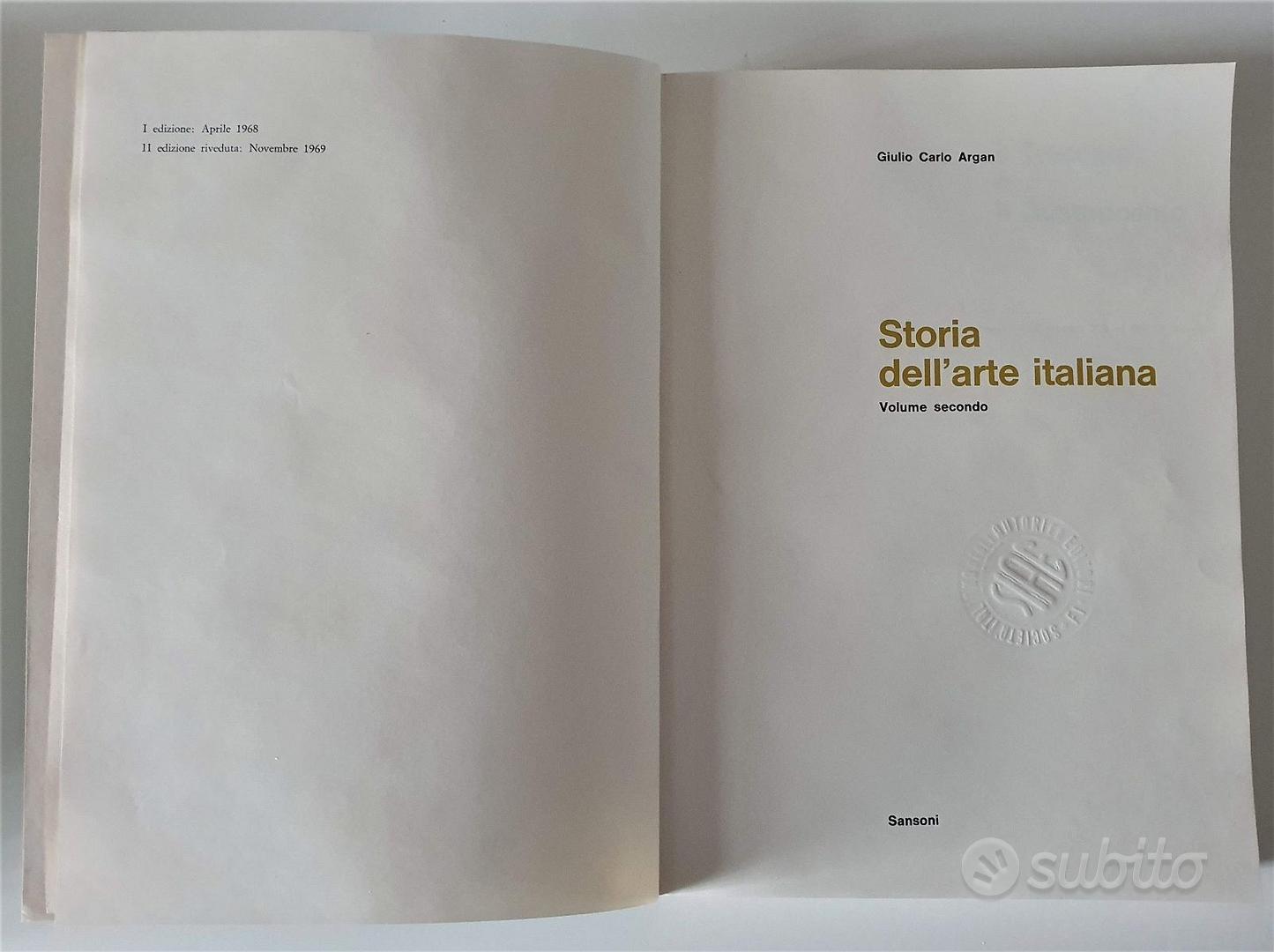 ARGAN STORIA DELL'ARTE ITALIANA VOLUME 2° SANSONI - Libri e Riviste In  vendita a Roma