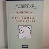 Rupert Brown: Psicologia sociale del pregiudizio
