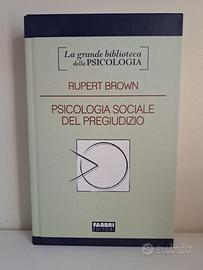 Rupert Brown: Psicologia sociale del pregiudizio