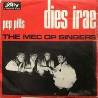 The Mec Op Singers: Dies Irae / Pep Pills (1966)