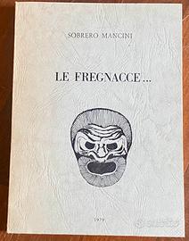 Le Fregnacce" 1979 Poesia Viterbese CON FIRMA