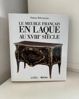 Le Meuble Francais En Laque Au XVIlle Siecle.
