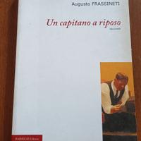 Augusto Frassineti - Un capitano a riposo